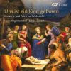 Zelenka / Telemann / Schein: Uns ist ein Kind Geboren - Concerts and Arias for Christmas